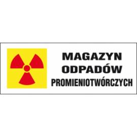 ZZ-3PR - Oznakowanie promieniowania jonizującego ,,Magazyn odpadów promieniotwórczych - 100x250