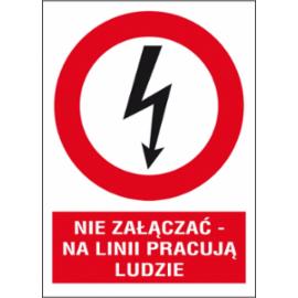 ZZ-4EZA - Znak elektryczny Nie załączać na lini pracują ludzie.  - 74X105-105X148